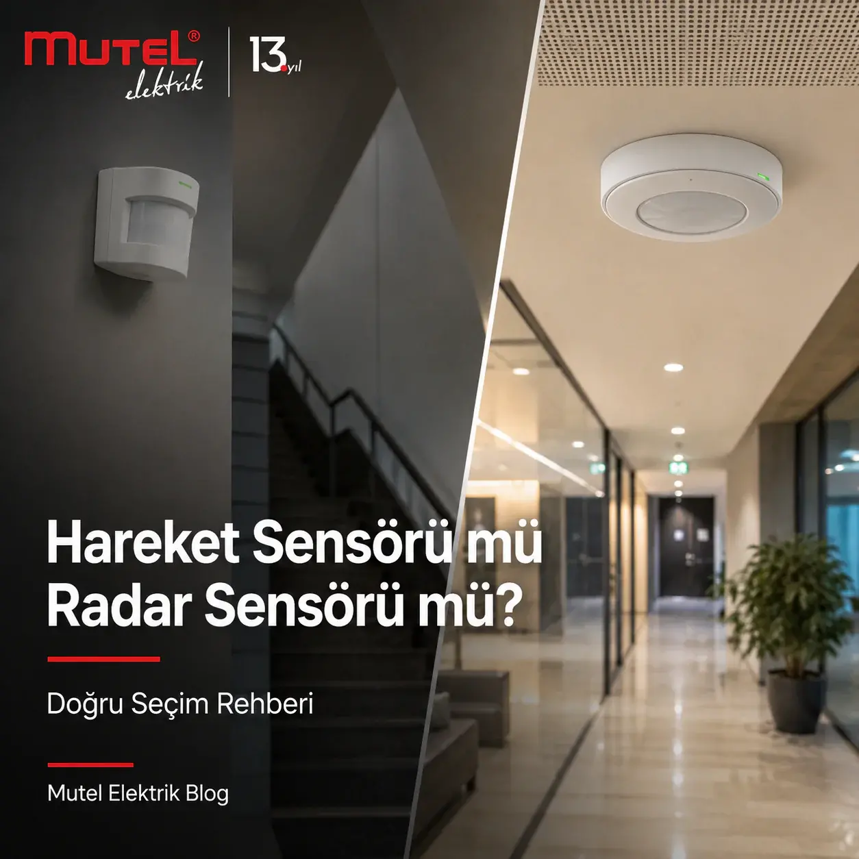 Hareket Sensörü mü Radar Sensörü mü? Doğru Seçim
