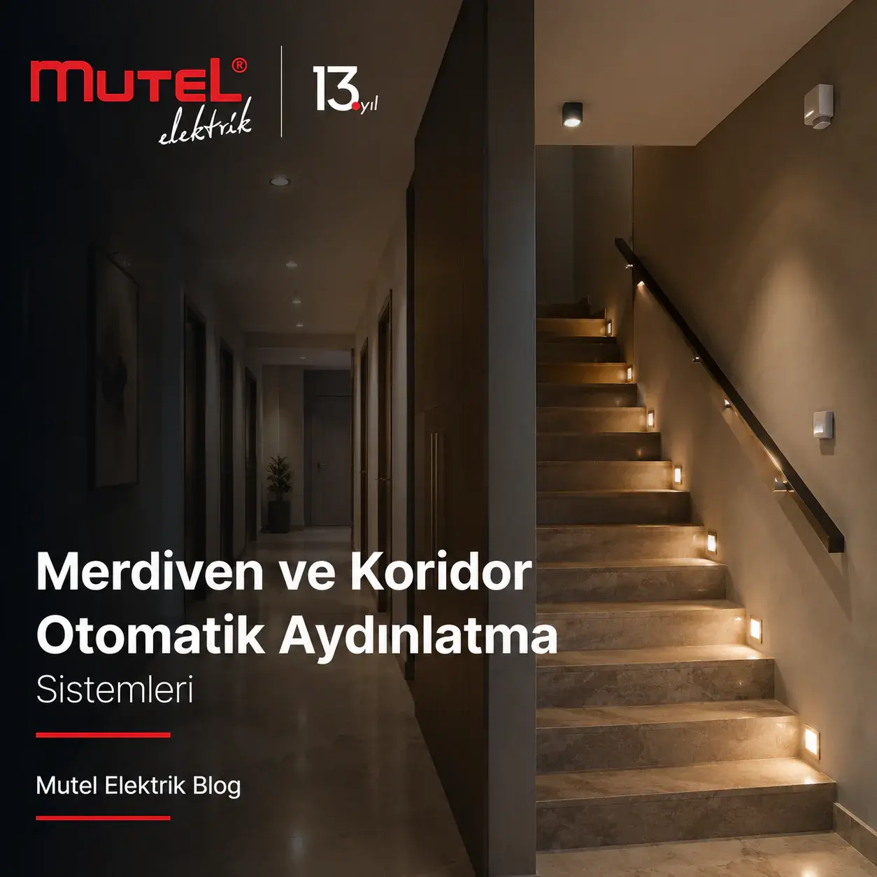 Merdiven ve Koridor Otomatik Aydınlatma Sistemleri