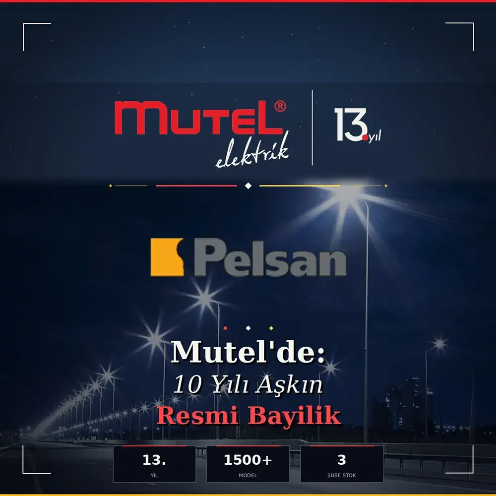 Pelsan Aydınlatma Ürünleri Mutel'de: 10 Yılı Aşkın Resmi Bayilik Avantajı 
